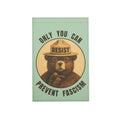 Only You can Prevent Fascism - Garden Flag - Free Shipping